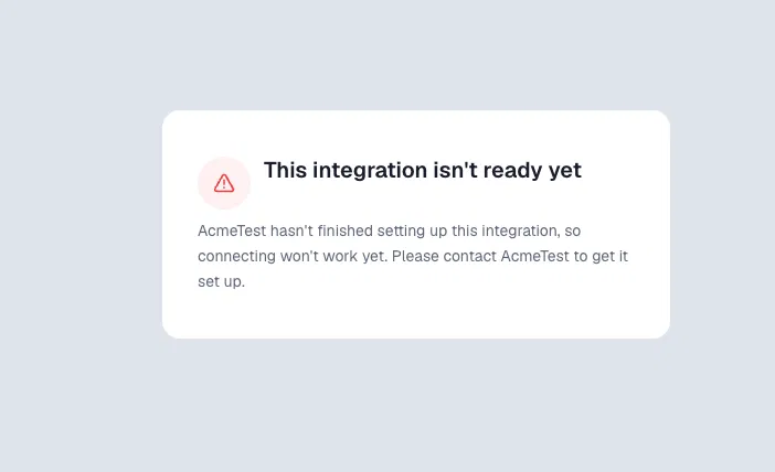 End-user error page saying the integration isn't ready yet and to contact the company to get it set up