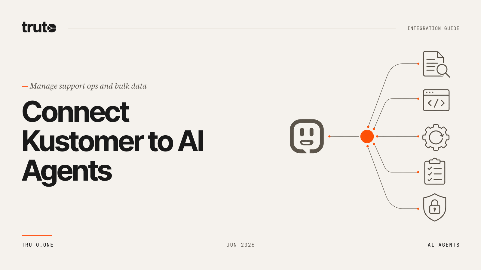 Connect Kustomer to AI Agents: Manage Support Ops and Bulk Data